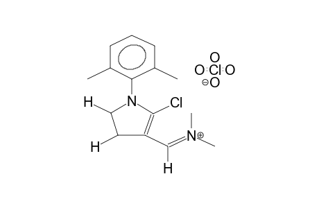 [1-(2,6-DIMETHYLPHENYL)-2-CHLORO-DELTA2-PYRROLIN-3-METHYLENE]-N,N-DIMETHYLIMMINIUM PERCHLORATE