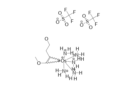 [OS(NH3)5(TRANS-3,4-(2-ETA)-4-METHOXY-3-BUTEN-1-OL)](OTF)2