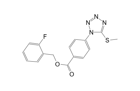 2-fluorobenzyl 4-[5-(methylsulfanyl)-1H-tetraazol-1-yl]benzoate