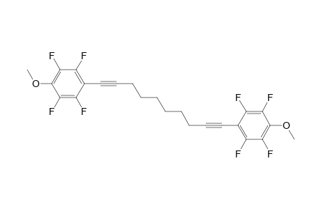 1,10-BIS-(4-METHOXY-2,3,5,6-TETRAFLUOROPHENYL)-1,9-DECADIYNE