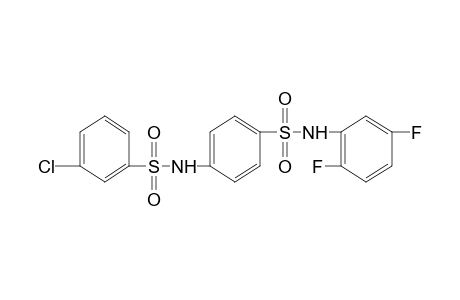 3'-chloro-N-(2,5-difluorophenyl)-4,N'-bi[benzenesulfonamide]