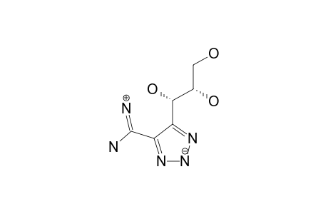 5-(D-THREO-1',2',3'-TRIHYDROXYPROPYL)-1,2,3-TRIAZOLE-4-CARBOXAMIDINE