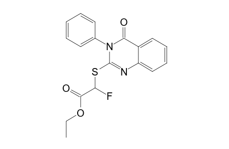 ETHYL-ALPHA-FLOURO-ALPHA-[(3,4-DIHYDRO-4-OXO-3-PHENYL-2-QUINAZOLINYL)-THIO]-ACETATE