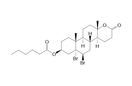 5-ALPHA,6-BETA-DIBROMO-17A-OXA-D-HOMO-ANDROSTANE-3-BETA-YL-HEXANOATE