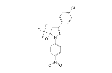 1-(PARA-NITROPHENYL)-3-(PARA-CHLOROPHENYL)-5-HYDROXY-5-TRIFLUOROMETHYL-DELTA(2)-PYRAZOLINE