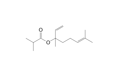 3,7-Dimethyl-1,6-octadien-3-ol isobutyrate