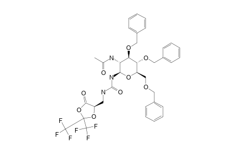 1-[(5S)-4-OXO-2,2-BIS-(TRIFLUOROMETHYL)-1,3-DIOXOLAN-5-YLMETHYL]-3-(3,4,6-TRI-O-BENZYL-2-ACETAMIDO-2-DEOXY-BETA-D-GLUCOPYRANOSYL)-UREA