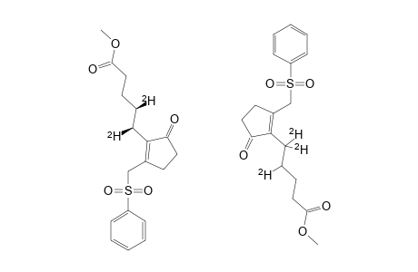 SYN-#4-4,5-D2+#4-4,5,5-D3;SYN-METHYL-5-(2-BENZENESULFONYLMETHYL-5-OXO-1-CYCLOPENTENYL)-4,5-DIDEUTERIOPENTANOATE+METHYL-5-(2-BENZENESULFONYLMETHYL-5-OXO-