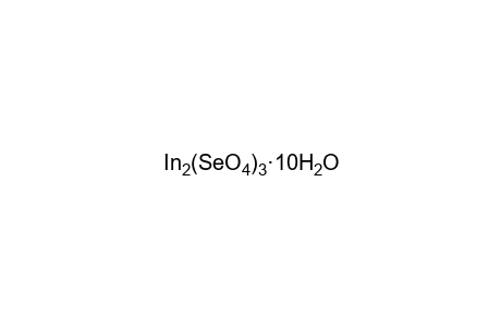 INDIUM SELENATE, DECAHYDRATE