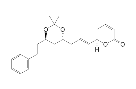 6R-(4'R,6'R-ACETONIDE-8'-PHENYLOCT-1'-ENYL)-5,6-DIHYDRO-2H-PYRAN-2-ONE;STRICTIFOLIONE-4'R,6'R-ACETONIDE