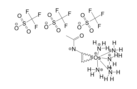 [OS(NH3)5(2-ETA-N-VINYLACETAMIDE).(HOTF)](OTF)2