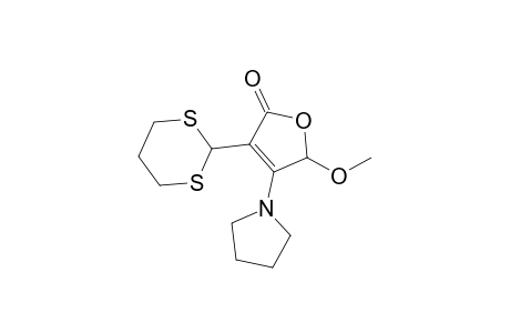 3-(1',3'-Dithian-2'-yl)-5-methoxy-4-(1'-pyrrolidiyl)-2(5H)-furanone