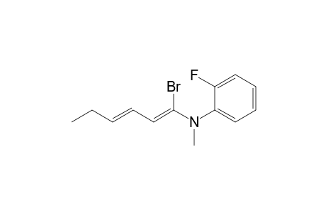 ((1Z,3E)-1-Bromo-hexa-1,3-dienyl)-(2-fluoro-phenyl)-methyl-amine