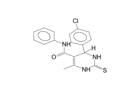 4-(4-chlorophenyl)-6-methyl-N-phenyl-2-thioxo-1,2,3,4-tetrahydro-5-pyrimidinecarboxamide