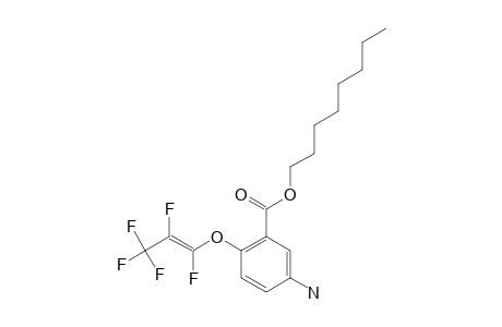 2-(PERFLUORO-(E)-PROPENYL)-5-AMINOBENZOIC-ACID-N-OCTYLESTER