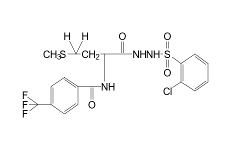 1-[(o-chlorophenyl)sulfonyl]-2-[N-(alpha,alpha,alpha-trifluoro-p-toluoyl)methionyl]hydrazine