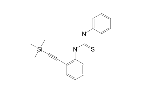 N-PHENYL-N'-[2-(2-TRIMETHYLSILYLETHYNYL)-PHENYL]-THIOUREA