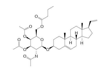 3-BETA-PREGNA-5,20-DIENYL-2'-ACETAMIDO-2'-DEOXY-3',4'-DI-O-ACETYL-6'-O-N-BUTYRYL-BETA-D-GALACTOPYRANOSIDE