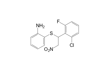 o-{[2-chloro-6-fluoro-alpha-(nitromethyl)benzyl]thio}aniline