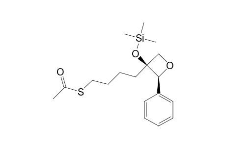 (2RS,3RS)-3-(5-ETHANOYLTHIABUTYL)-2-PHENYL-3-[(TRIMETHYLSILYL)-OXY]-OXETANE