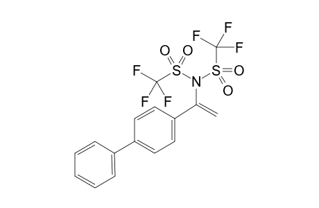 N-(1-([1,1'-biphenyl]-4-yl)vinyl)-1,1,1-trifluoro-N-((trifluoromethyl)sulfonyl)-methanesulfonamide