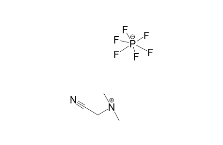 N-(CYANOMETHYL)-DIMETHYLAMMONIUM-HEXAFLUOROPHOSPHATE