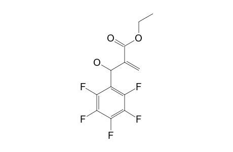 ETHYL-2-[HYDROXY-(PENTAFLUOROPHENYL)-METHYL]-ACRYLATE