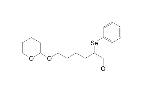 2-(PHENYLSELENO)-6-[(3,4,5,6-TETRAHYDRO-2H-PYRAN-2-YL)-OXY]-HEXANAL