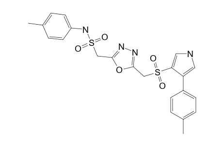 2-(PARA-METHYL-PHENYLAMINOSULFONYLMETHYL)-5-(4'-PARA-METHYL-PHENYL-1'H-PYRROL-3'-YL-SULFONYL-METHYL)-1,3,4-OXADIAZOLE